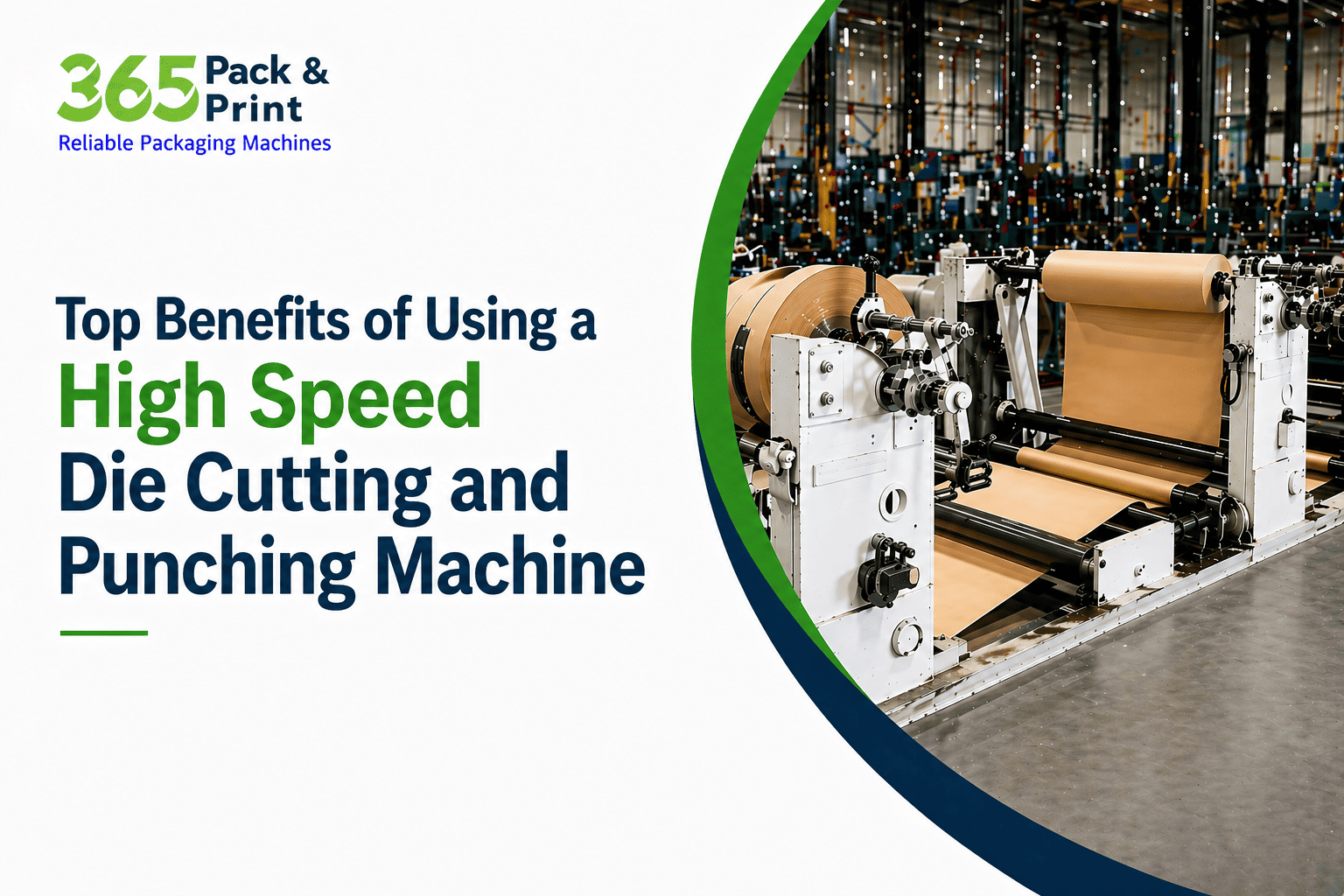 Top Benefits of Using a High Speed Die Cutting and Punching Machine